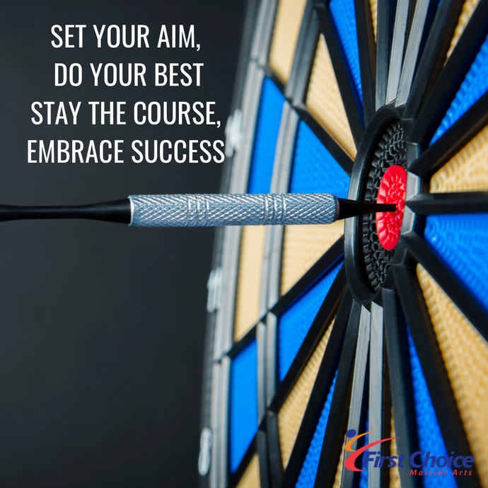 Set your Aim, Do your Best, Stay the Course, Embrace Success